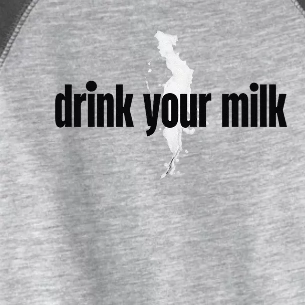 Drink Your Milk Premium Toddler Fine Jersey T-Shirt