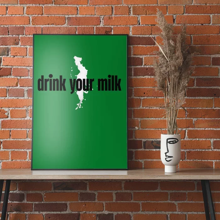 Drink Your Milk Premium Poster