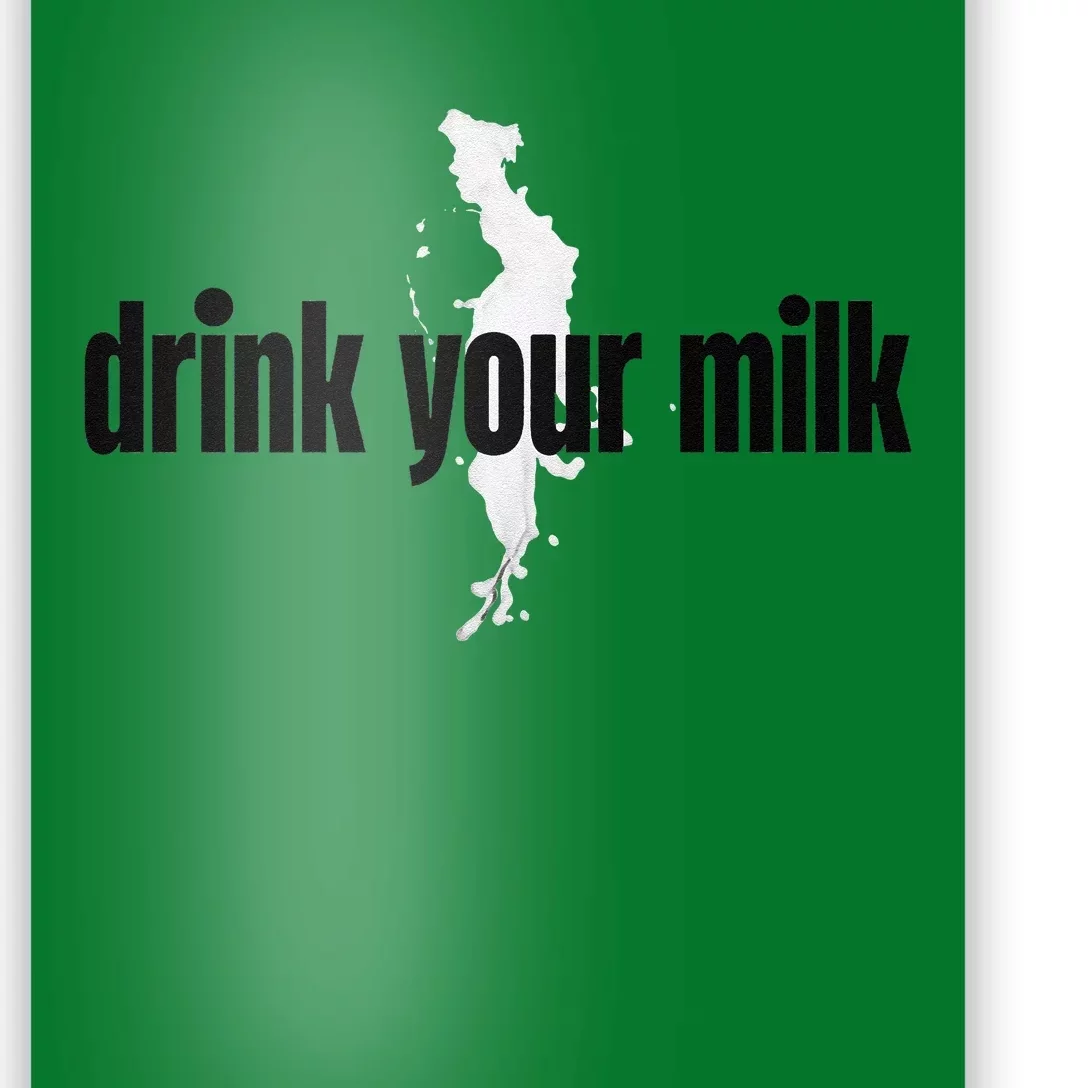 Drink Your Milk Premium Poster