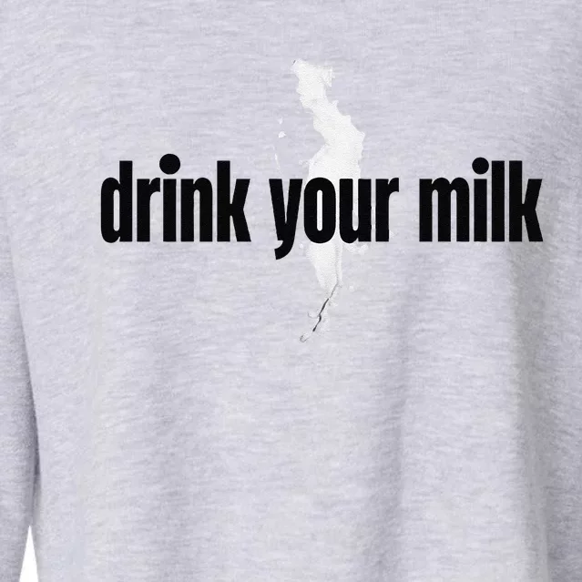 Drink Your Milk Premium Cropped Pullover Crew