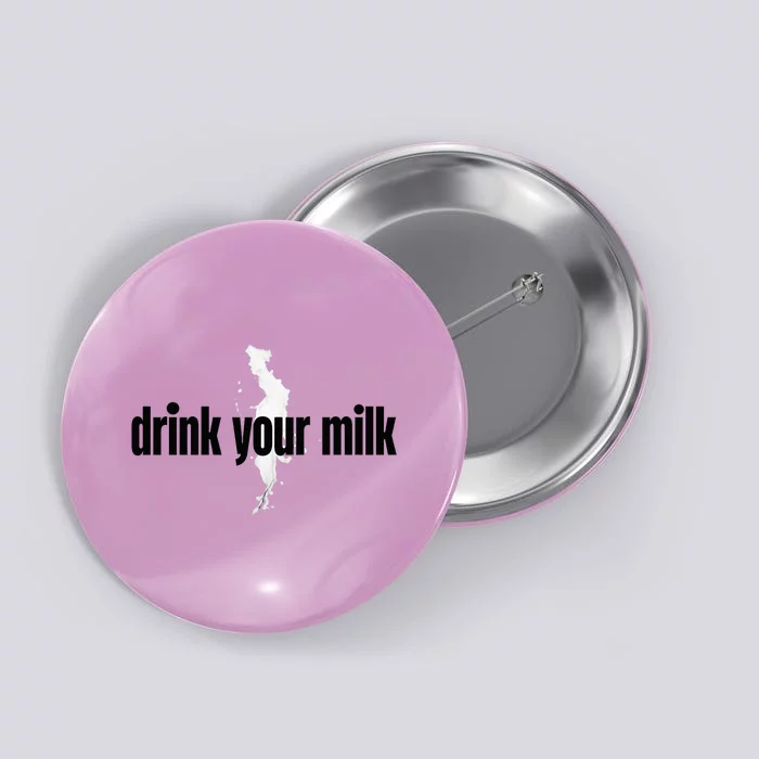 Drink Your Milk Button