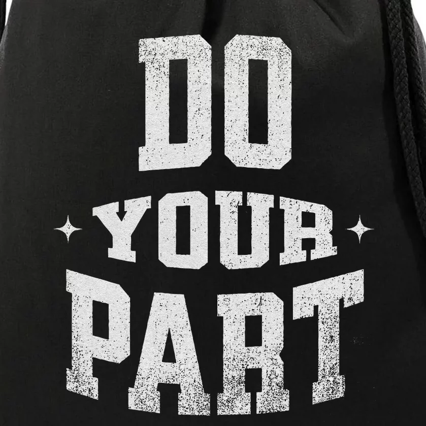 Do Your Part Citizens Social Political Economic Spiritual Drawstring Bag