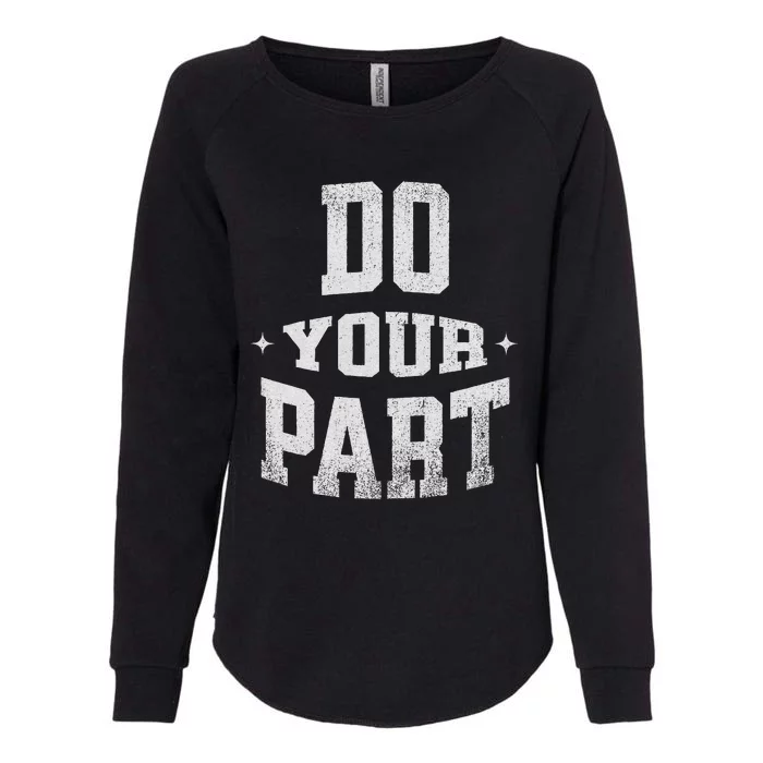 Do Your Part Citizens Social Political Economic Spiritual Womens California Wash Sweatshirt