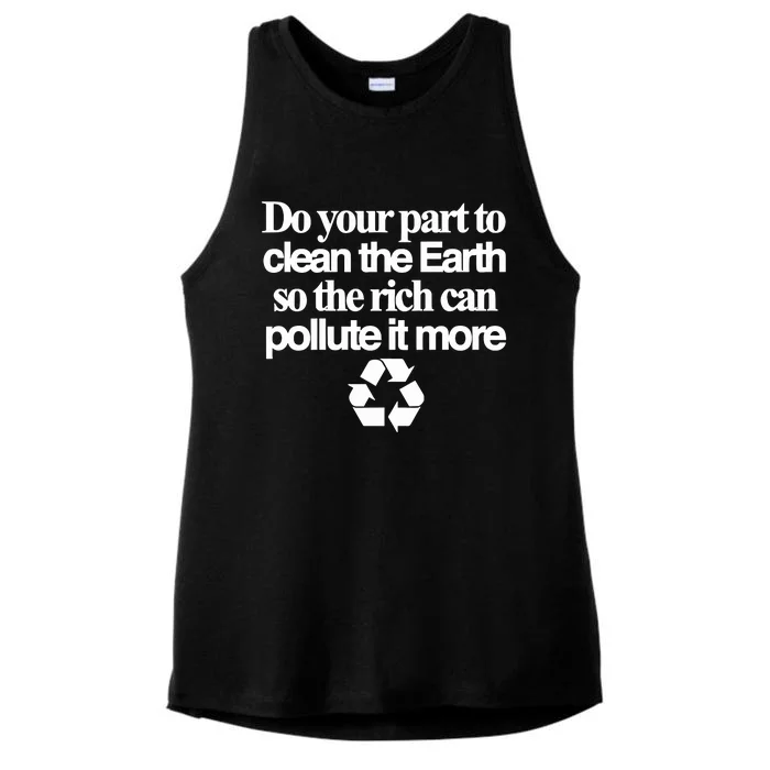 Do Your Part To Clean The Earth So The Rich Can Pollute It More Ladies Tri-Blend Wicking Tank