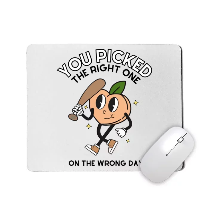 Doublecrossco You Picked The Right One On The Wrong Day Mousepad