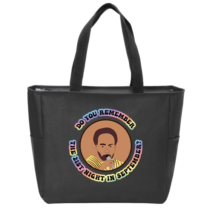 Do you remember the 21st night of september Zip Tote Bag