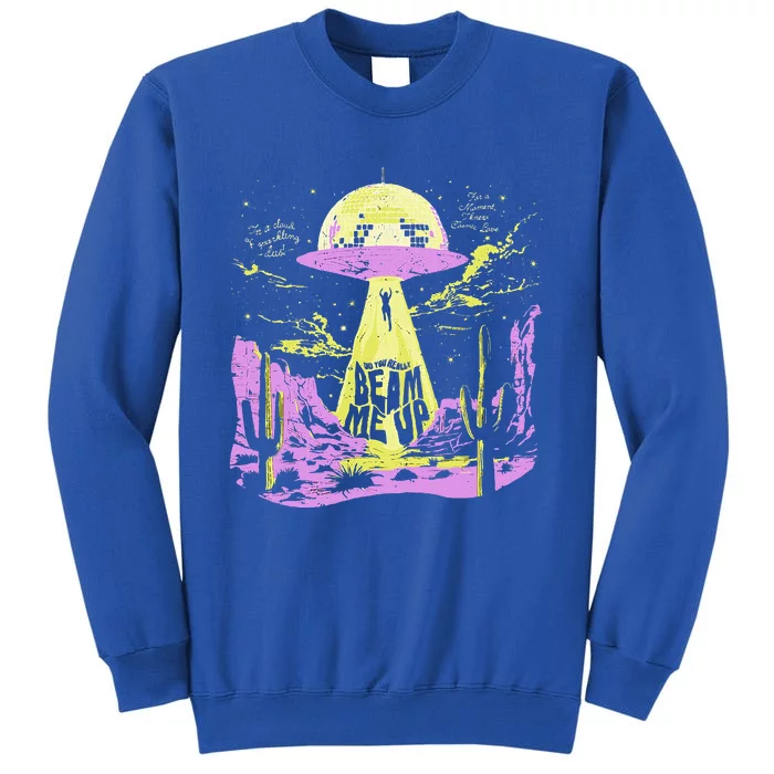 Did You Really Beam Me Up Ufo Tall Sweatshirt