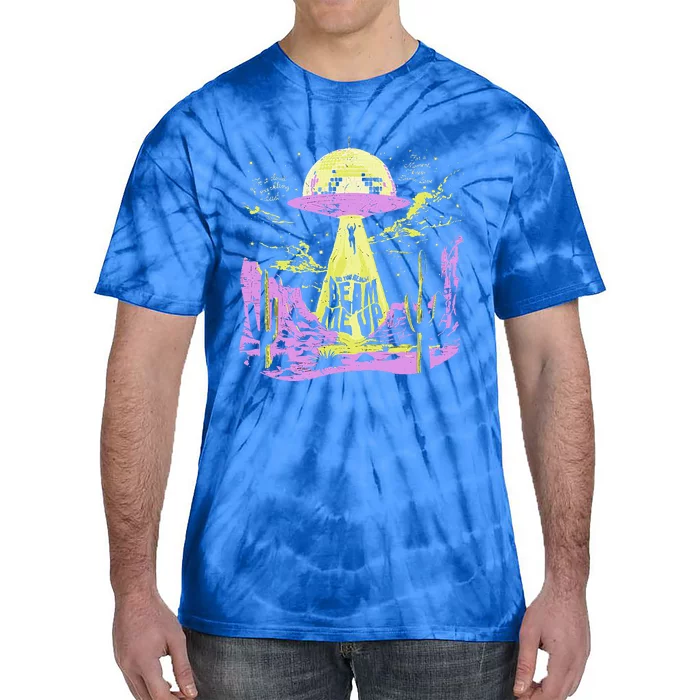 Did You Really Beam Me Up Ufo Tie-Dye T-Shirt