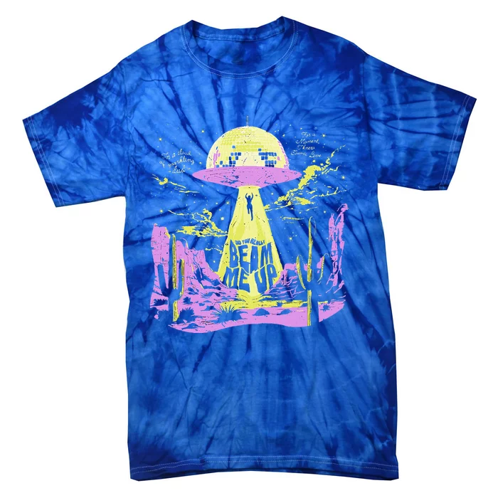 Did You Really Beam Me Up Ufo Tie-Dye T-Shirt