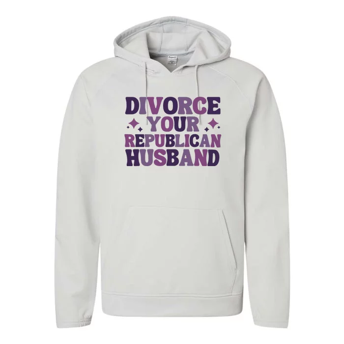 Divorce Your Republican Husband Performance Fleece Hoodie