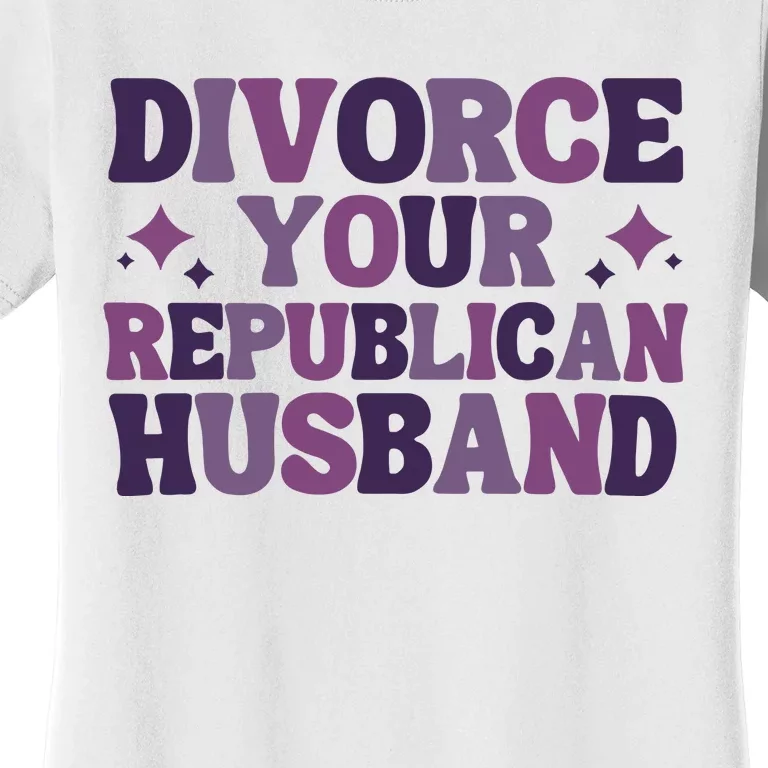 Divorce Your Republican Husband Women's T-Shirt