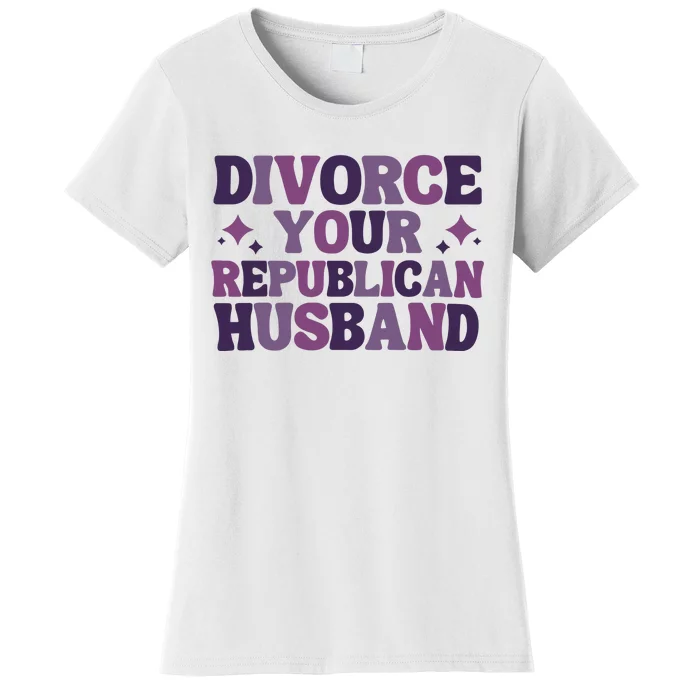 Divorce Your Republican Husband Women's T-Shirt