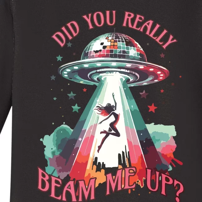 Did You Really Beam Me Up Baby Long Sleeve Bodysuit