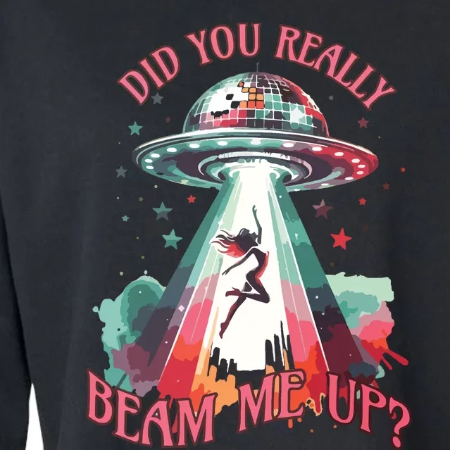 Did You Really Beam Me Up Cropped Pullover Crew