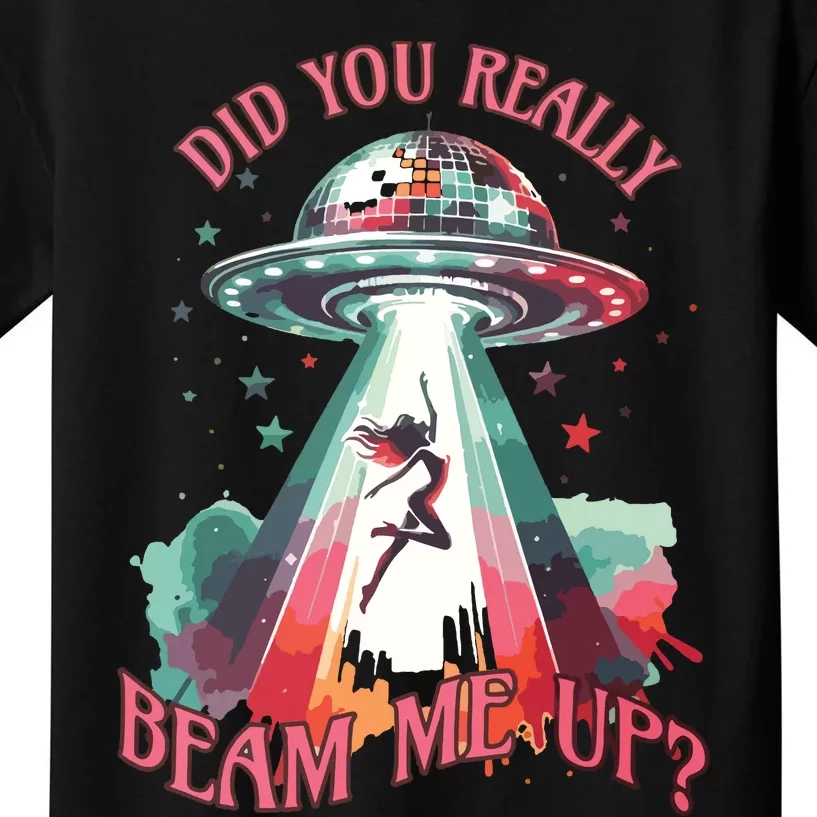 Did You Really Beam Me Up Kids T-Shirt