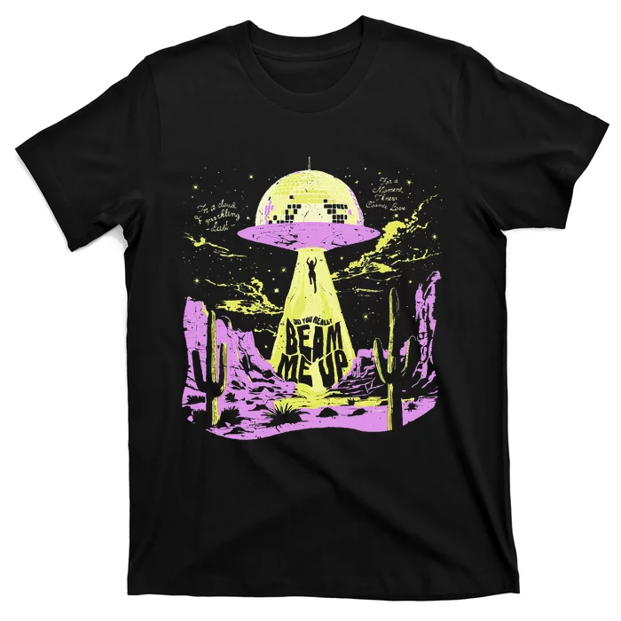 Did You Really Beam Me Up Ufo T-Shirt