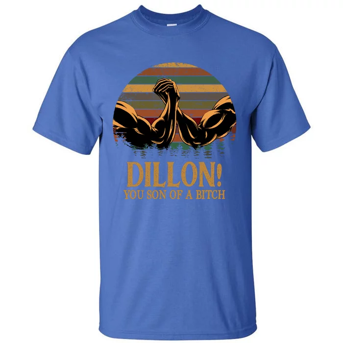 Dillon You Son Of A Bitch Predator Quote Vintage Tall T-Shirt