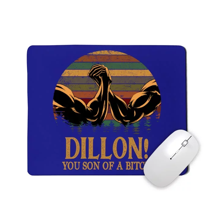 Dillon You Son Of A Bitch Predator Quote Vintage Mousepad