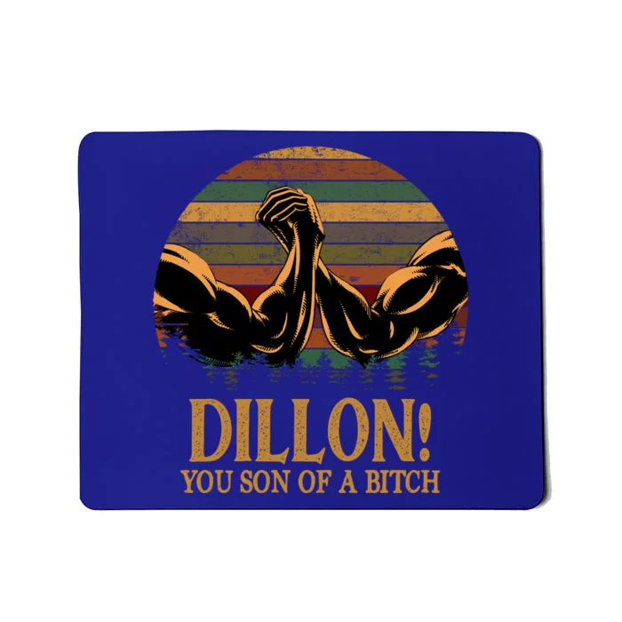 Dillon You Son Of A Bitch Predator Quote Vintage Mousepad