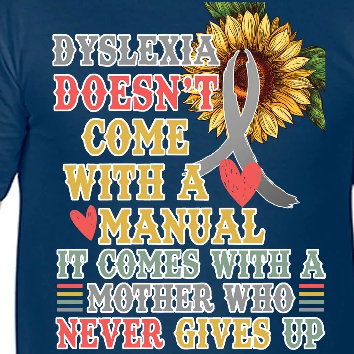 Dyslexia Doesn't Come With A Manual Comfort Colors T-Shirt