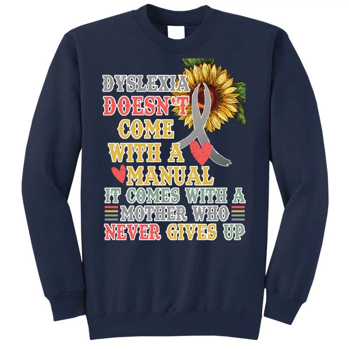 Dyslexia Doesn't Come With A Manual Tall Sweatshirt