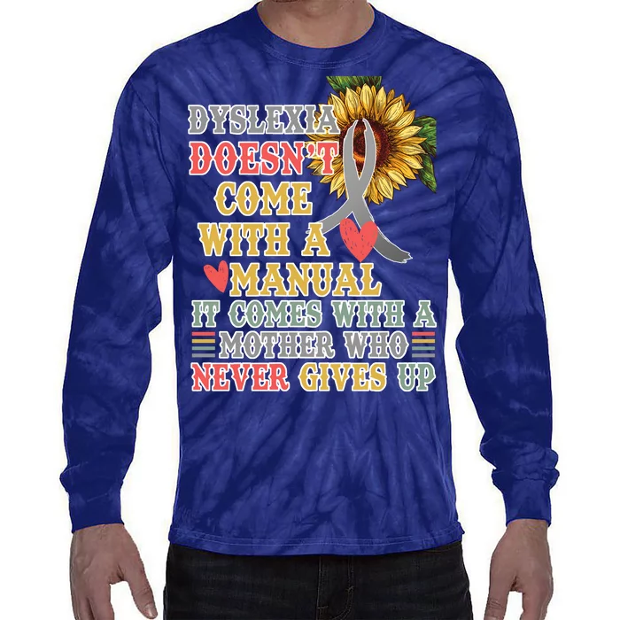 Dyslexia Doesn't Come With A Manual Tie-Dye Long Sleeve Shirt