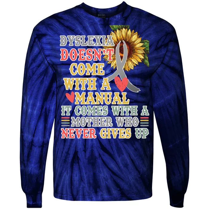 Dyslexia Doesn't Come With A Manual Tie-Dye Long Sleeve Shirt