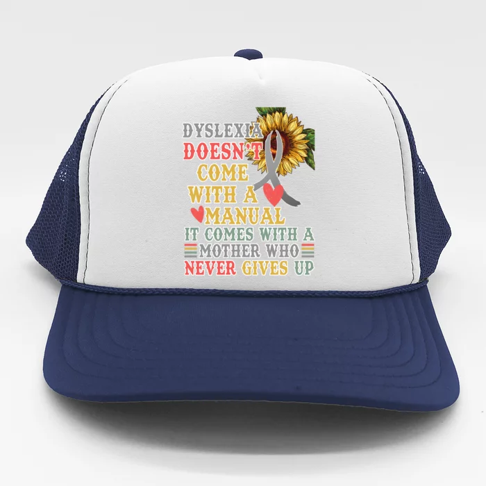 Dyslexia Doesn't Come With A Manual Trucker Hat