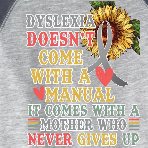 Dyslexia Doesn't Come With A Manual Toddler Fine Jersey T-Shirt