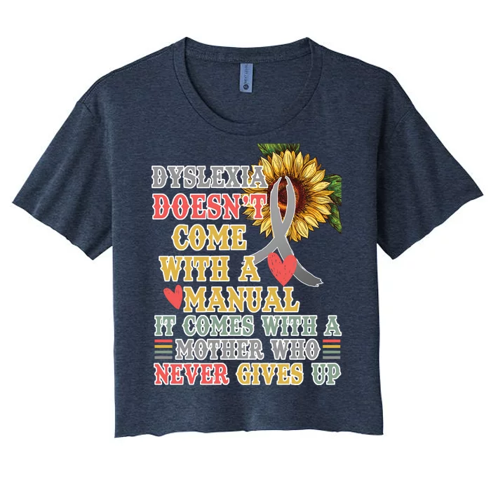 Dyslexia Doesn't Come With A Manual Women's Crop Top Tee