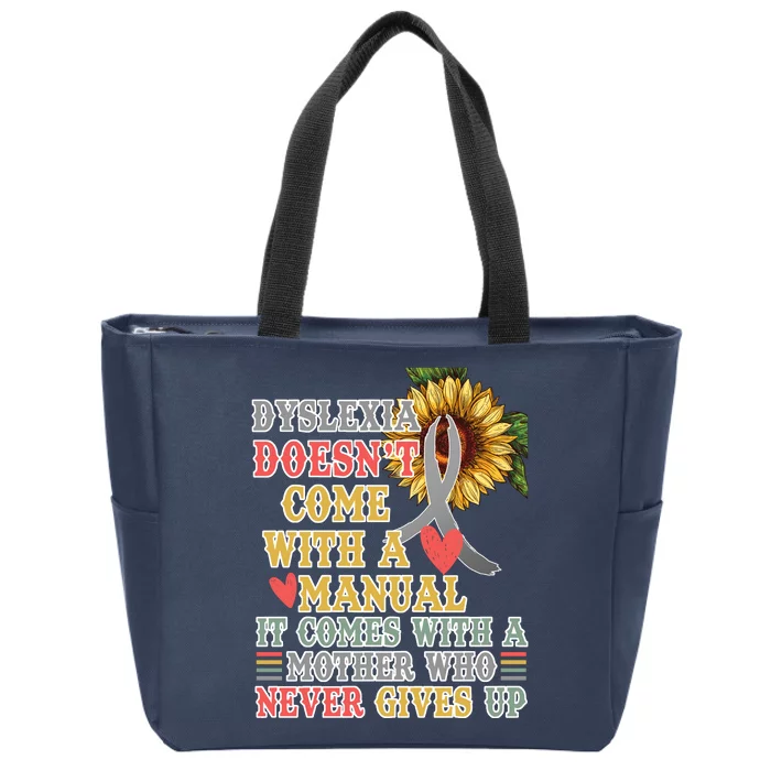 Dyslexia Doesn't Come With A Manual Zip Tote Bag