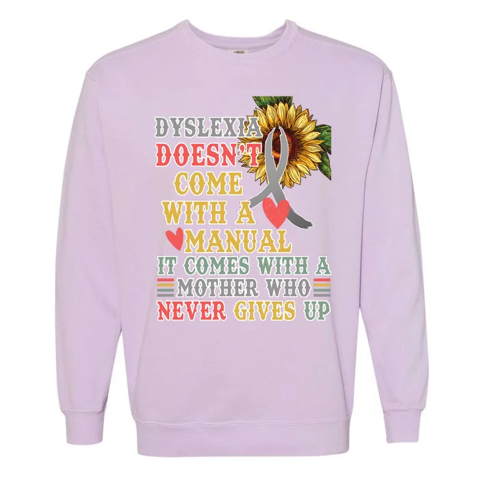 Dyslexia Doesn't Come With A Manual Garment-Dyed Sweatshirt