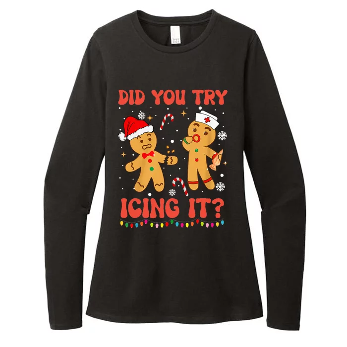 Did You Try Icing It Christmas Nurse Gingerbread Womens CVC Long Sleeve Shirt