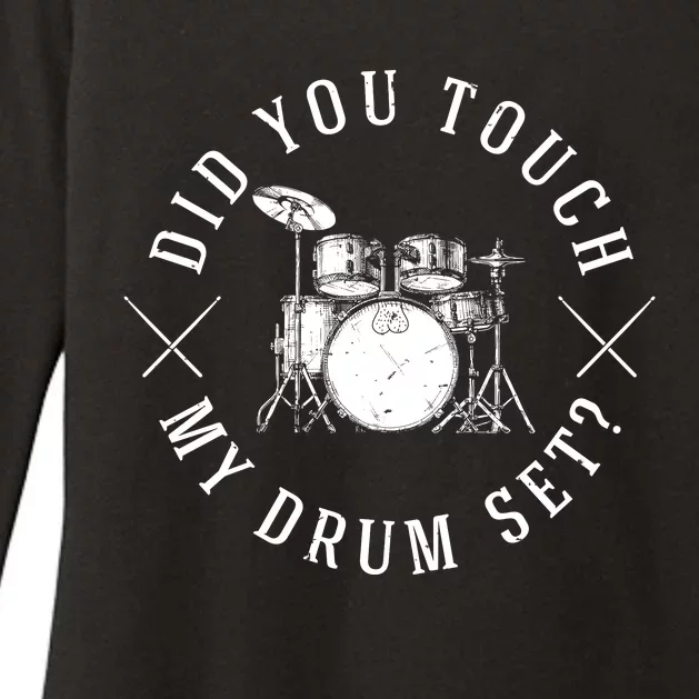 Did You Touch My Drum Set Funny Womens CVC Long Sleeve Shirt