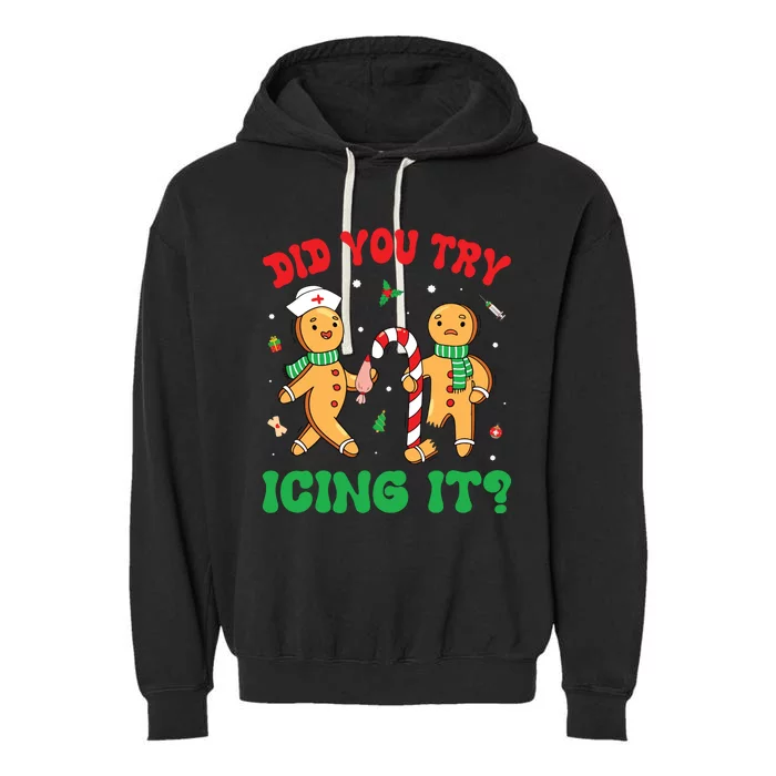 Did You Try Icing It Retro Christmas Gingerbread Nurse Squad Garment-Dyed Fleece Hoodie