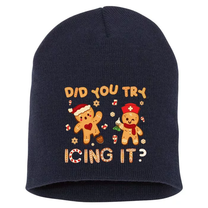 Did You Try Icing It Christmas School Nurse Emergency Nurse Short Acrylic Beanie