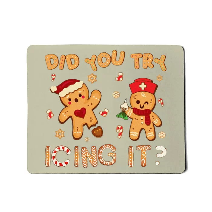 Did You Try Icing It Christmas School Nurse Emergency Nurse Mousepad