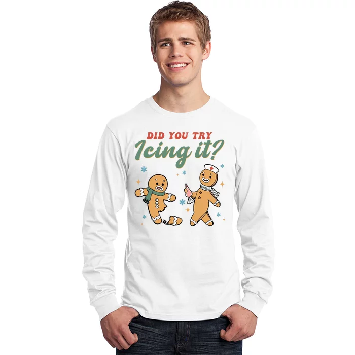 Did You Try Icing It Funny Gingerbread Funny Christmas Long Sleeve Shirt