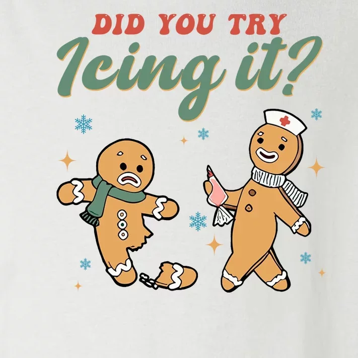 Did You Try Icing It Funny Gingerbread Funny Christmas Toddler Long Sleeve Shirt