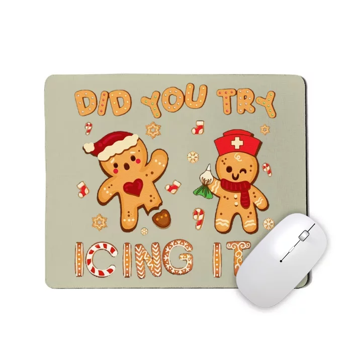 Did You Try Icing It Christmas School Nurse Emergency Nurse Mousepad