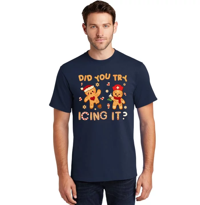 Did You Try Icing It Christmas School Nurse Emergency Nurse Tall T-Shirt