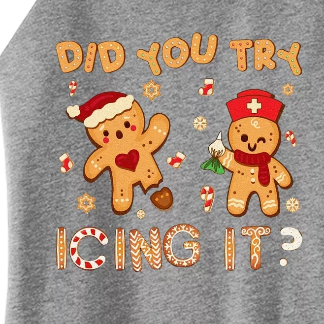 Did You Try Icing It Christmas School Nurse Emergency Nurse Women’s Perfect Tri Rocker Tank