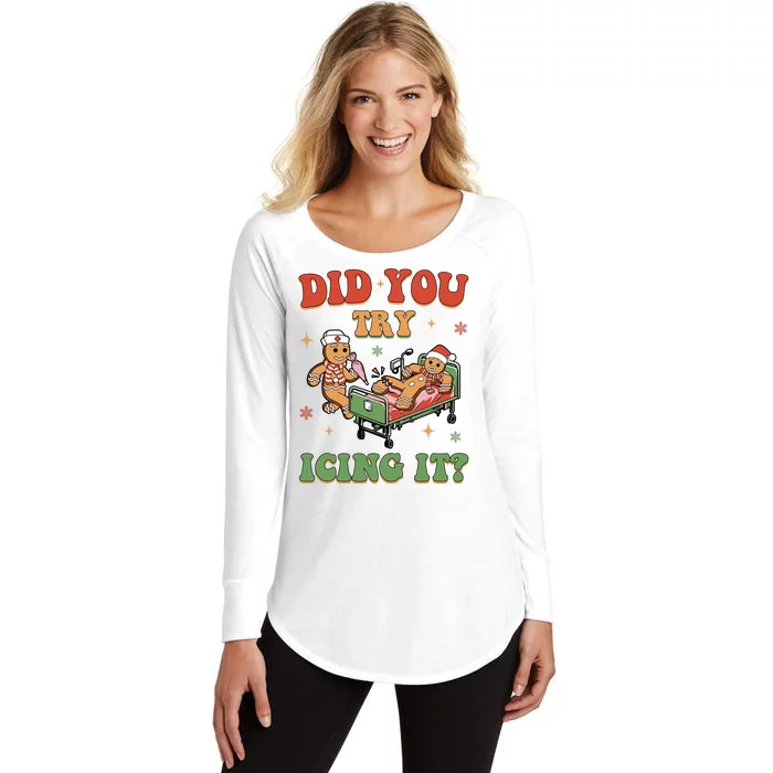 Did You Try Icing It Gingerbread Nurse Funny Christmas Women's Perfect Tri Tunic Long Sleeve Shirt