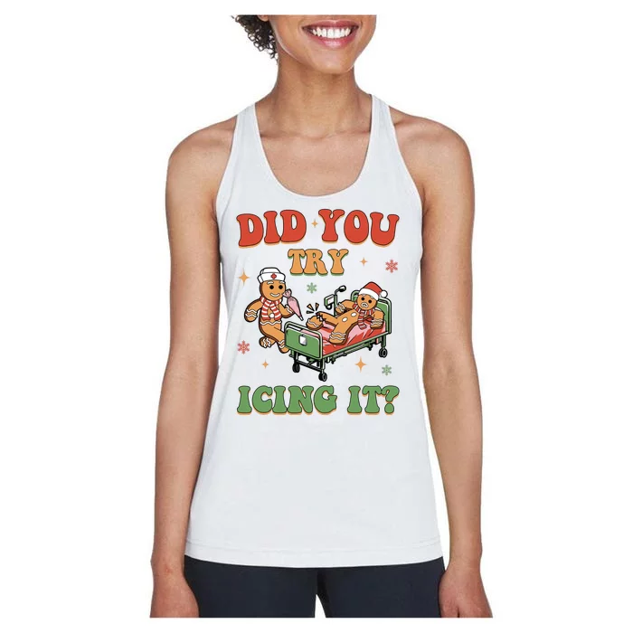 Did You Try Icing It Gingerbread Nurse Funny Christmas Women's Racerback Tank