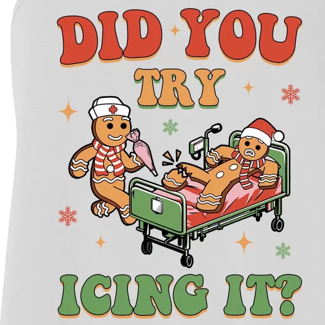 Did You Try Icing It Gingerbread Nurse Funny Christmas Women's Racerback Tank