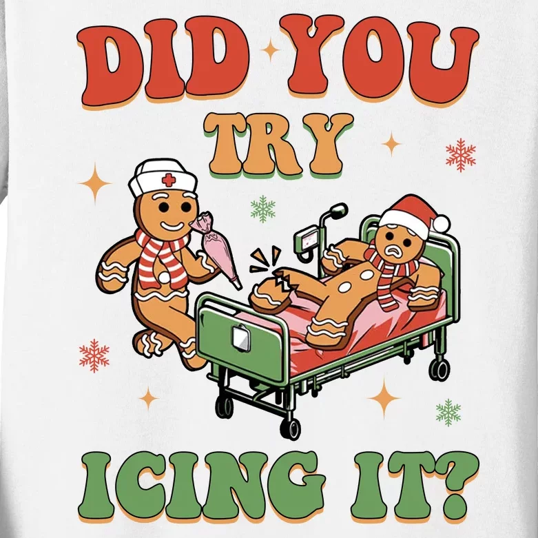 Did You Try Icing It Gingerbread Nurse Funny Christmas Kids Long Sleeve Shirt