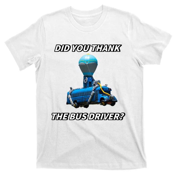 Did You Thank The Bus Driver Cringey T-Shirt