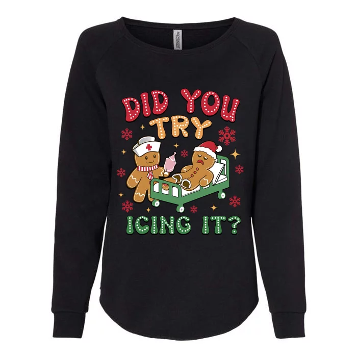 Did You Try Icing It Cute Christmas Womens California Wash Sweatshirt