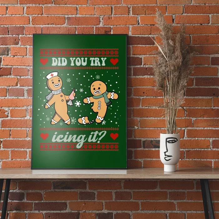 Did You Try Icing It Funny Christmas Gingerbread Cookie Poster