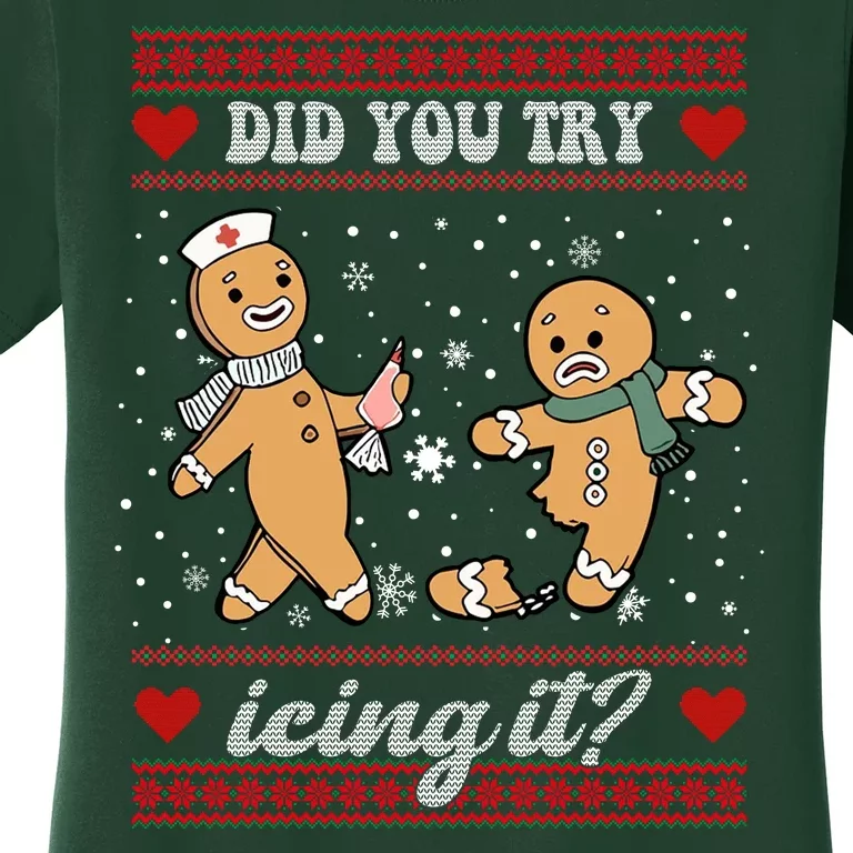 Did You Try Icing It Funny Christmas Gingerbread Cookie Women's T-Shirt